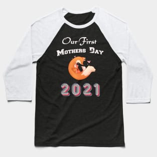 our first mothers day 2021 - animal fox Baseball T-Shirt